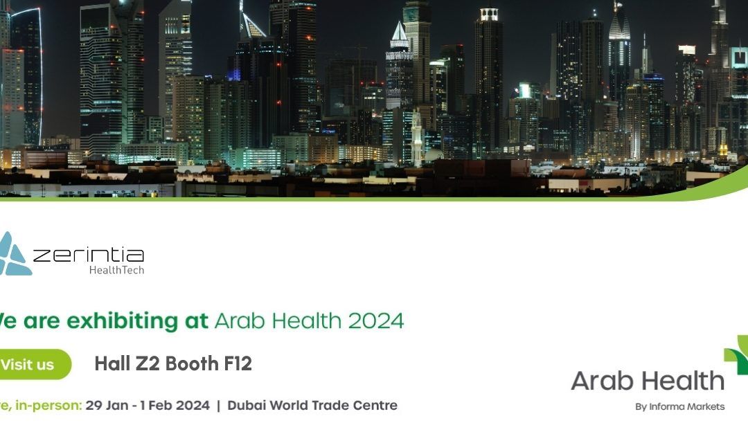 Zerintia HealthTech at Arab Health 2024: innovation and collaboration in healthcare